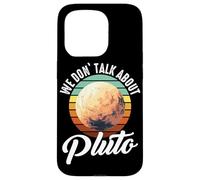 Planètes We Don't Talk About Pluto Planet Coque pour iPhone 15 Pro