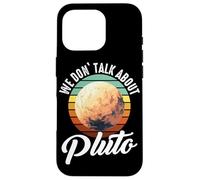 Planètes We Don't Talk About Pluto Planet Coque pour iPhone 16 Pro