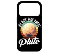 Planètes We Don't Talk About Pluto Planet Coque pour iPhone 17 Pro