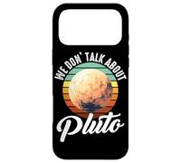 Planètes We Don't Talk About Pluto Planet Coque pour iPhone 17 Pro Max