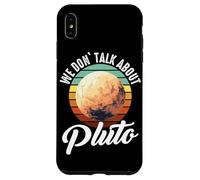 Planètes We Don't Talk About Pluto Planet Coque pour iPhone XS Max
