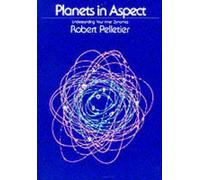 Planets in Aspect: Understanding Your Inner Dynamics by Pelletier, Robert NEUF
