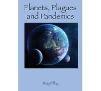 Planets, Plagues And Pandemics