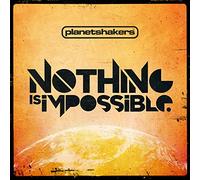 Planetshakers - Nothing is Impossible [Import]