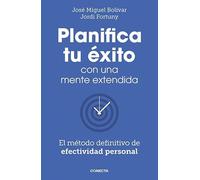Planifica tu éxito con una mente extendida: El método definitivo de efectividad personal