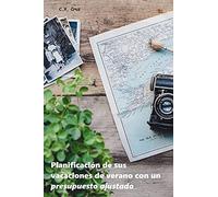 Planificacin De Sus Vacaciones De Verano Con Un Presupuesto Ajustado