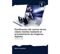 Planificación Del Camino De Los Robots Móviles Mediante El Procesamiento De Imágenes Digitales