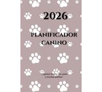 Planificador Canino 2026.: Ideal para amantes de los perros y como regalo especial.