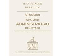 Planificador de Estudio Oposición Auxiliar Administrativo del Estado: Seguimiento de Temas, Repasos, Tests y Planificación Semanal: Organiza tu ... claro, práctico y diseñado para opositores
