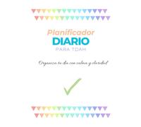 Planificador Diario para TDAH: Organiza tu día con calma y claridad (Edición color)