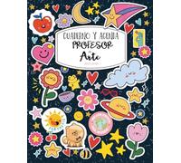 Planificador Escolar y Agenda Docente para Profesor de Arte con Organización Mensual y Semanal.: Un cuaderno perfecto para organizar tu día a día como profesor de arte