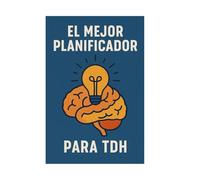 Planificador para TDH: Tu aliado diario para transformar el caos en claridad