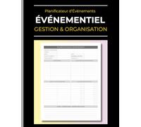Planificateur d’Événements: Gestion & Organisation dans l'Événementiel: Carnet pour Planifier vos Événements | CheckList, Menu, Programme, Activités, Liste d'Achats | 110 Pages