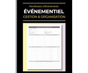 Planificateur d’Événements: Gestion & Organisation dans l'Événementiel: Carnet pour Planifier vos Événements | CheckList, Menu, Programme, Activités, Liste d'Achats | 110 Pages