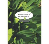 Planificateur de Jardinage: Carnet d'organisation du jardin | Le carnet de bord du jardinier | Fiche Technique De Plantation | Mon Carnet du Jardin | ... bord du jardinier | 120pages 15,24 x 22,86cm