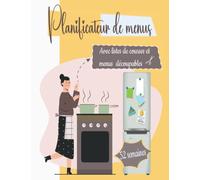 Planificateur de menus avec listes de courses et menus découpables.: Cahier organisateur de repas, 52 semaines avec espace notes.