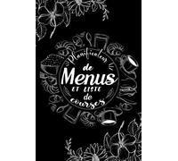 Planificateur de menus et Liste de courses: Organisateur de repas et d'achats hebdomadaire / cahier menu semaine