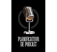 Planificateur de podcast: Livre de bord I Planifiez vos épisodes, prenez des notes, enregistrez vos sujets et créez des tâches à faire avant et après l'émission.