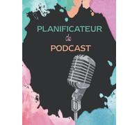 planificateur de podcast: planifier et coordonner vos diffusions d'audio -Planifiez votre podcast à la perfection -Planificateur d'épisode -calendrier de contenus