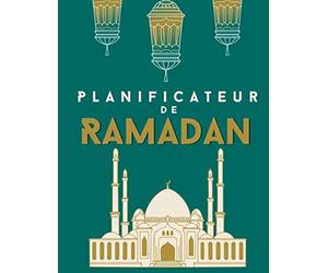Planificateur de Ramadan: 30 jours de prières, organisation de journée, préparation de repas Suhoor and Iftar, challenges, préparation…2 pages par jour