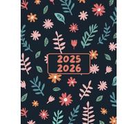 Planificateur Mensuel Fleuri 2025-2026: Agenda de Deux Ans du Janvier 25 au Décembre 26 avec Calendrier et bien plus