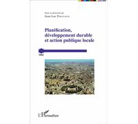 Planification, développement durable et action publique locale - Jean-Luc Pissaloux - L'harmattan - broché - Etude