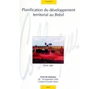 Planification du développement territorial au Brésil: Actes du séminaire 28-30 septembre 1999 - Campina Grande - Brésil.