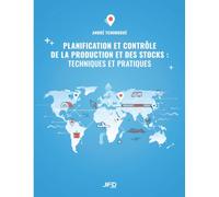 Planification et contrôle de la production et des stocks : techniques et pratiques