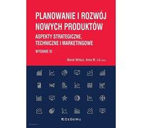 Planification et développement de nouveaux produits - Marek Wirkus, Anna M. Lis (Management auf Polnisch)