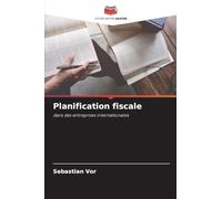 Planification fiscale: dans des entreprises internationales