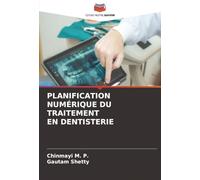 PLANIFICATION NUMÉRIQUE DU TRAITEMENT EN DENTISTERIE