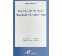 Planification par projet et organisation des territoires - Bernard Chevalier - L'harmattan - broché - Livre