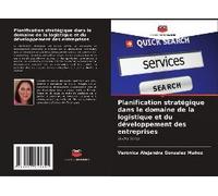 Planification Stratégique Dans Le Domaine De La Logistique Et Du Développement Des Entreprises