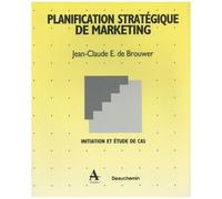 Planification Stratégique De Marketing - Initiation Et Étude De Cas