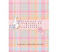 Planifie ta semaine en pleine conscience: Mon joli planner hebdomadaire