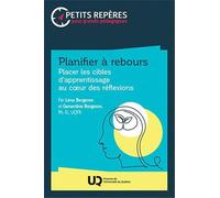 Planifier à rebours: Placer les cibles d'apprentissage au coeur des réflexions (2025)