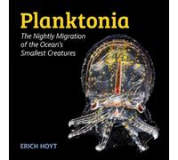 Planktonia: The Nightly Migration of the Ocean's Smallest Creatures