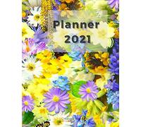 Planner 2021 At A Glance: Planner 2021 For Girls With Flowers On The Cover