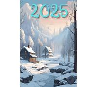 Planner 2025, 2026, 2027, 2028, 2029, 2030 Winter: 378-page Calendar for every day of the year, including every hour with extra montly and yearly page with snow and winter