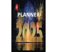 Planner 2025: Monthly & Weekly Organizer for Goal Setting, Productivity, Time Management & Daily Planning