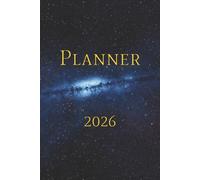 Planner 2026 Across The Universe: Space Themed Monthly Planner | Calendar January’26 - December’26 | Matt Cover, 6"x9" | 45 Notes Pages | For Adults, Students, Teachers | For Home, Office, School