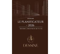 Planner 2026 Complet - Organisation, Objectifs, Vision & Développement Personnel - Le moderne: Planificateur annuel avec vision board, objectifs, ... et pages de croissance personnelle.