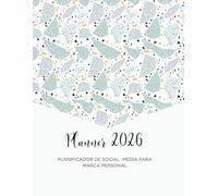 Planner 2026 de Social Media: Planificador de Redes Sociales para Marca Personal: Organiza tu contenido, crea estrategia y gestiona tus redes como community manager de tu propio negocio