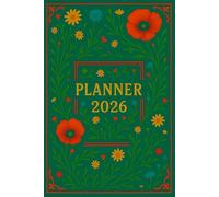 Planner 2026 - Elegant Wildflower Calendar: Stylish and practical yearly planer with monthly & weekly layouts plus extra space for notes