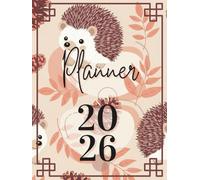 Planner 2026: Hedgehog Illustration Cover with Weekly and Monthly Layouts | Habit Tracker, Goal Setting and Notes Sections | Sweet Woodland Theme