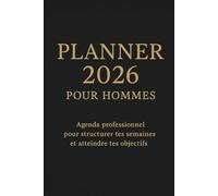 Planner 2026 pour Hommes: Planificateur 2026 pour objectifs, organisation et performance