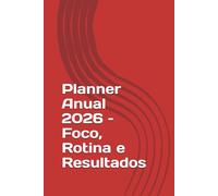 Planner Anual 2026 - Foco, Rotina e Resultados