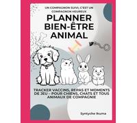 Planner Bien-Être Animal: tracker vaccins repas et moments des jeux pour animaux