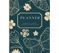 PLANNER: CREATE YOUR HARMONIOUS DAY