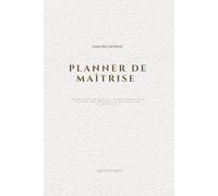 Planner de maîtrise: Votre outil essentiel pour gérer avec succès vos projets de décoration d'intérieur